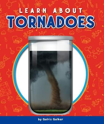 Learn about Tornadoes by Golkar, Golriz