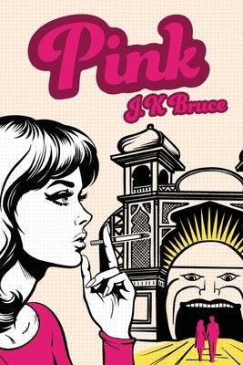 Pink by Bruce, J. K.