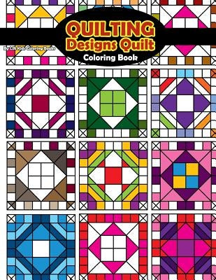 Quilting Designs Quilt Coloring Book by Coloring Books, Lilt Kids