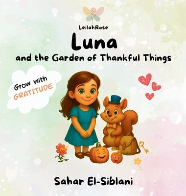 Luna and The Garden of Thankful Things by El-Siblani, Sahar