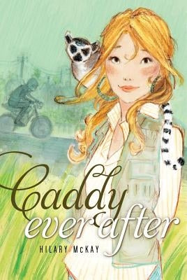 Caddy Ever After by McKay, Hilary