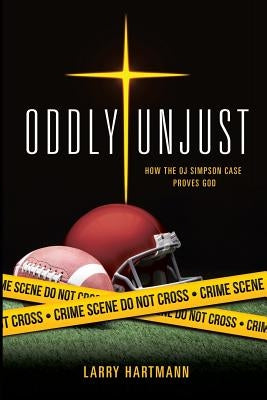 Oddly Unjust by Hartmann, Larry