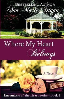 Where My Heart Belongs by Bryan, Ann Marie