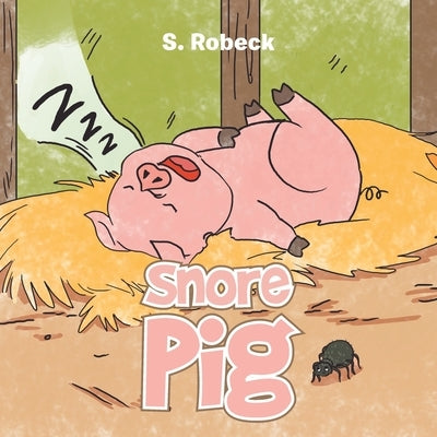 Snore Pig by Robeck, S.