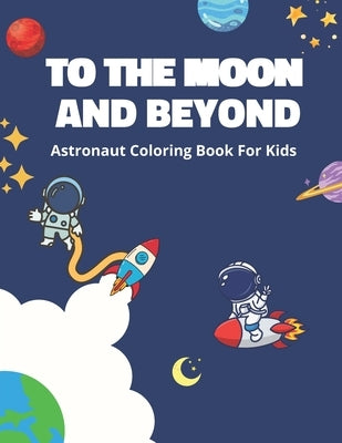 To the Moon and Beyond by Scopel Moreno, Leandro