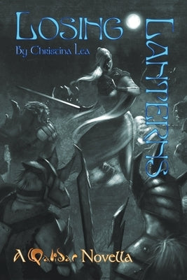 Losing Lanterns by Lea, Christina