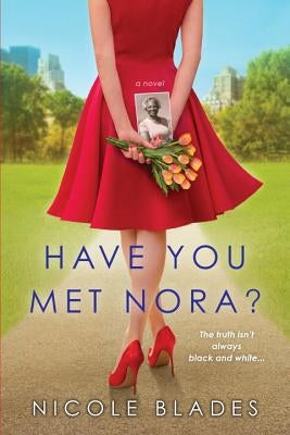 Have You Met Nora? by Blades, Nicole