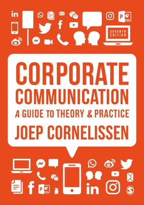 Corporate Communication: A Guide to Theory and Practice by Cornelissen, Joep P.