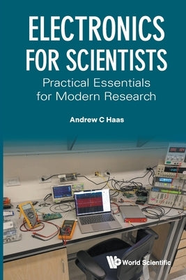 Electronics for Scientists by Haas Andrew C
