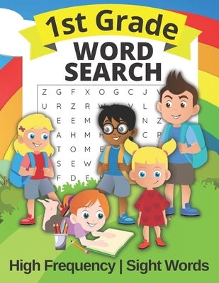 1st Grade Word Search High Frequency and Sight Words: Puzzle Book for First Graders For Kids Ages 4 - 8 by Eids, Mel