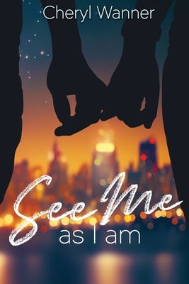 See Me As I Am by Wanner, Cheryl