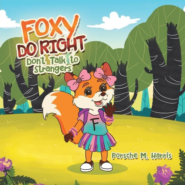 Foxy Do Right: Don't Talk to Strangers by Harris, Porsche M.