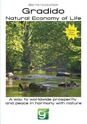 Gradido - Natural Economy of Life by Huckstadt, Bernd