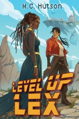 Level Up Lex by Hutson, M. C.