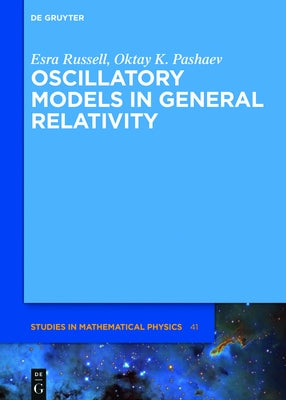 Oscillatory Models in General Relativity by Russell, Esra