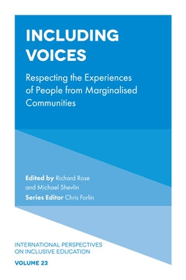 Including Voices: Respecting the Experiences of People from Marginalised Communities by Rose, Richard
