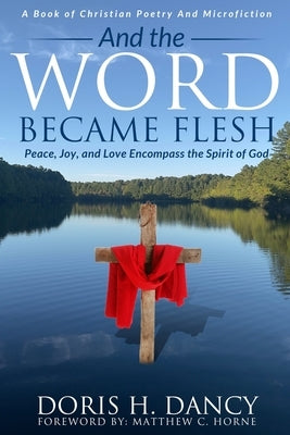 And The Word Became Flesh by Dancy, Doris