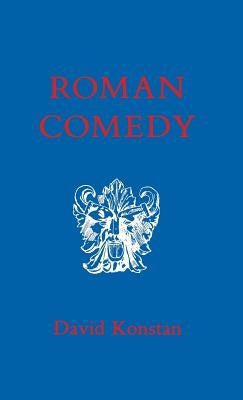 Roman Comedy by Konstan, David