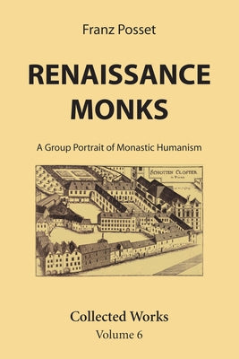Renaissance Monks by Posset, Franz