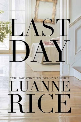 Last Day by Rice, Luanne