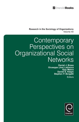 Contemporary Perspectives on Organizational Social Networks by Brass, Daniel