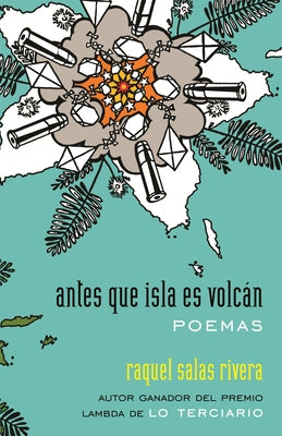 Antes Que Isla Es Volcán / Before Island Is Volcano by Salas Rivera, Raquel