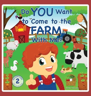 Do You Want to Come to the Farm With Me? by Tadayeski, Ashley