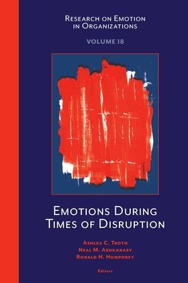 Emotions During Times of Disruption by Troth, Ashlea C.