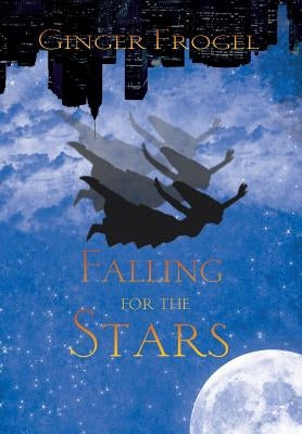 Falling For the Stars by Frogel, Ginger