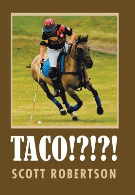 Taco!?!?! by Robertson, Scott