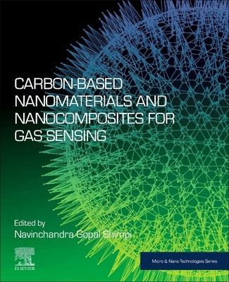 Carbon-Based Nanomaterials and Nanocomposites for Gas Sensing by Shimpi, Navinchandra Gopal