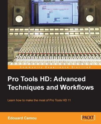 Pro Tools HD 11 by Camou, Edouard