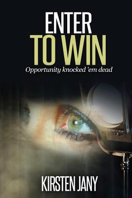 Enter to Win: Opportunity knocked 'em dead by Jany, Kirsten