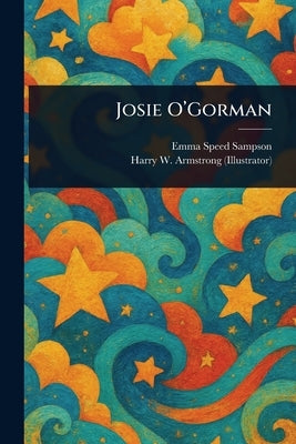 Josie O'Gorman by Sampson, Emma Speed