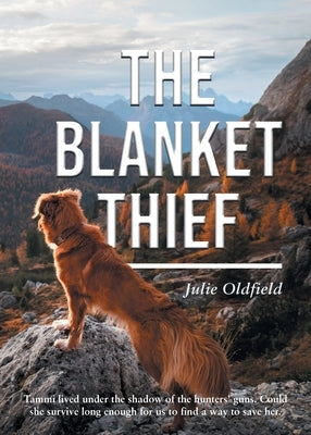 The Blanket Thief by Oldfield, Julie