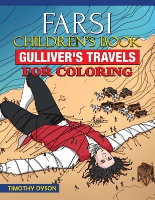 Farsi Children's Book: Gulliver's Travels for Coloring by Dyson, Timothy