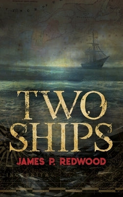 Two Ships by Redwood, James P.