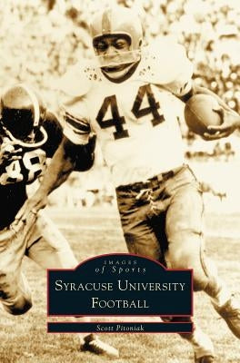 Syracuse University Football by Pitoniak, Scott