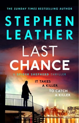 Last Chance: A Stunning All-Action Thriller from the Legendary Sunday Times Bestselling Author by Leather, Stephen