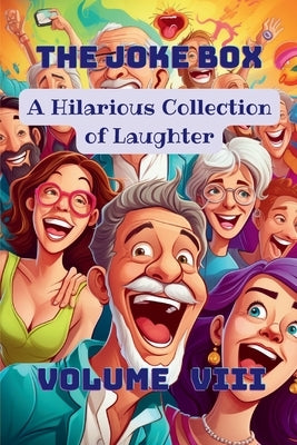 The Joke Box - A Hilarious Collection of Laughter: Volume VIII by Hazra, A.