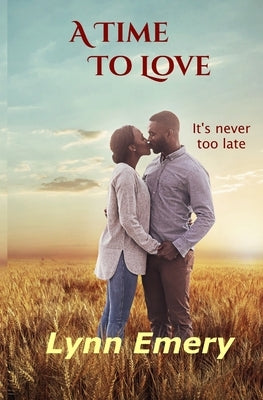 A Time To Love by Emery, Lynn