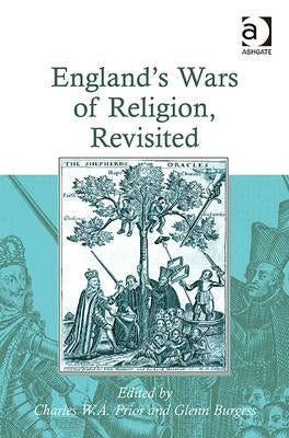 England's Wars of Religion, Revisited by Burgess, Glenn