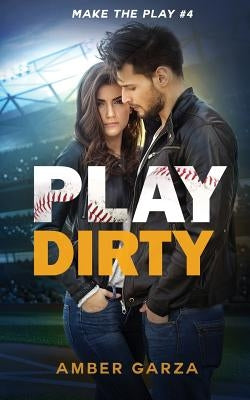 Play Dirty by Garza, Amber