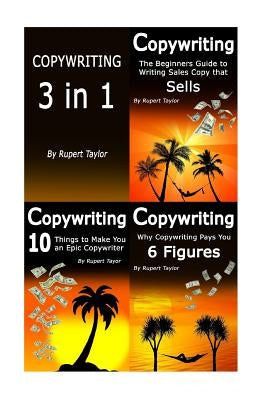Copywriting: The Copywriting Masterclass: 3 in 1 set by Taylor, Rupert