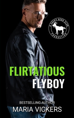 Flirtatious Flyboy: A Hero Club Novel by Vickers, Maria