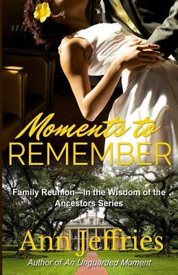 Moments to Remember by Jeffries, Ann