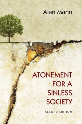 Atonement for a Sinless Society by Mann, Alan