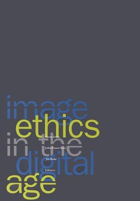 Image Ethics in the Digital Age by Gross, Larry