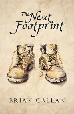 The Next Footprint by Callan, Brian