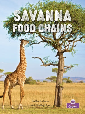Savanna Food Chains by Crossingham, John